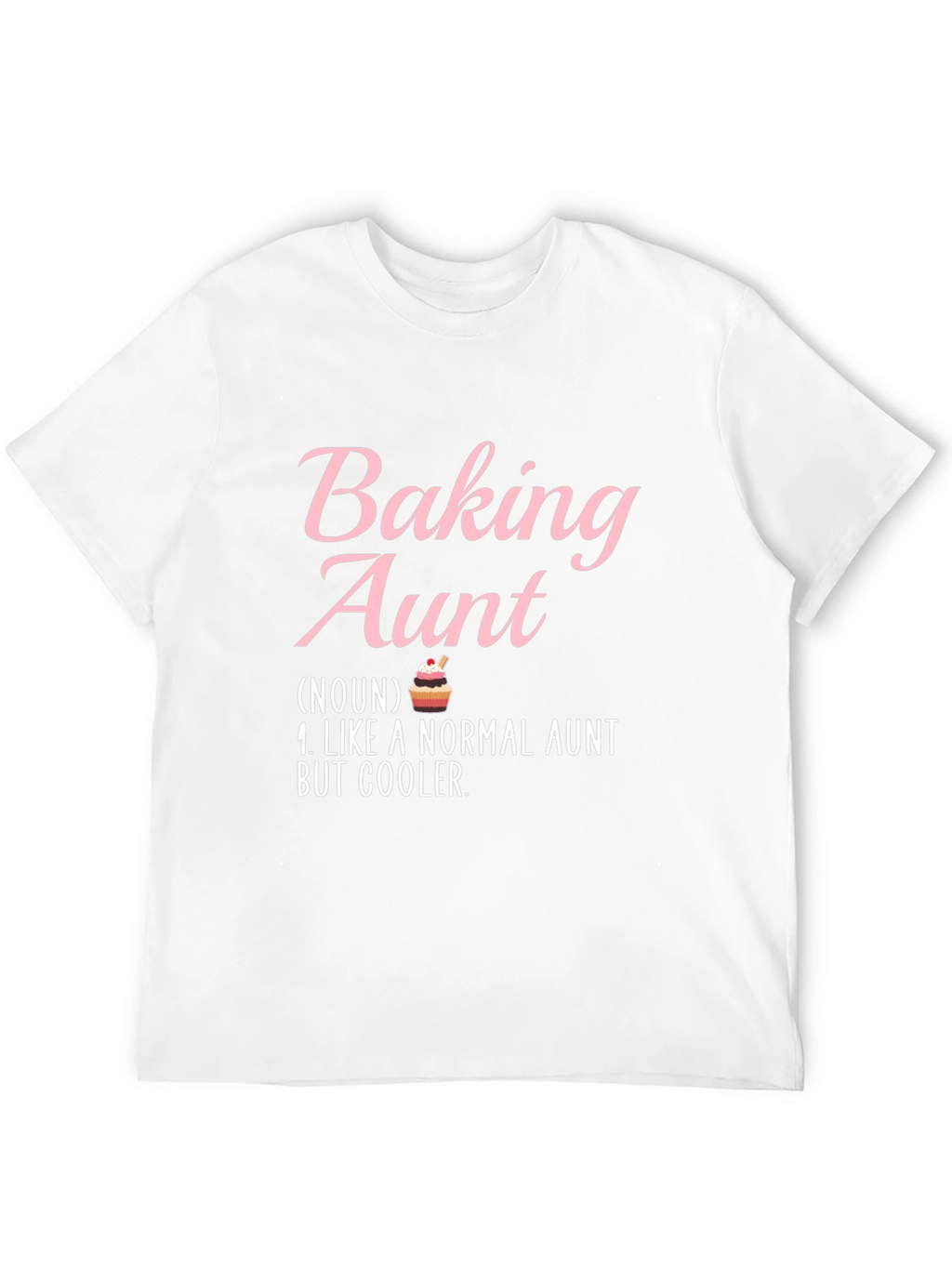 Baking Aunt T-Shirt - Cool Aunt Definition Tee