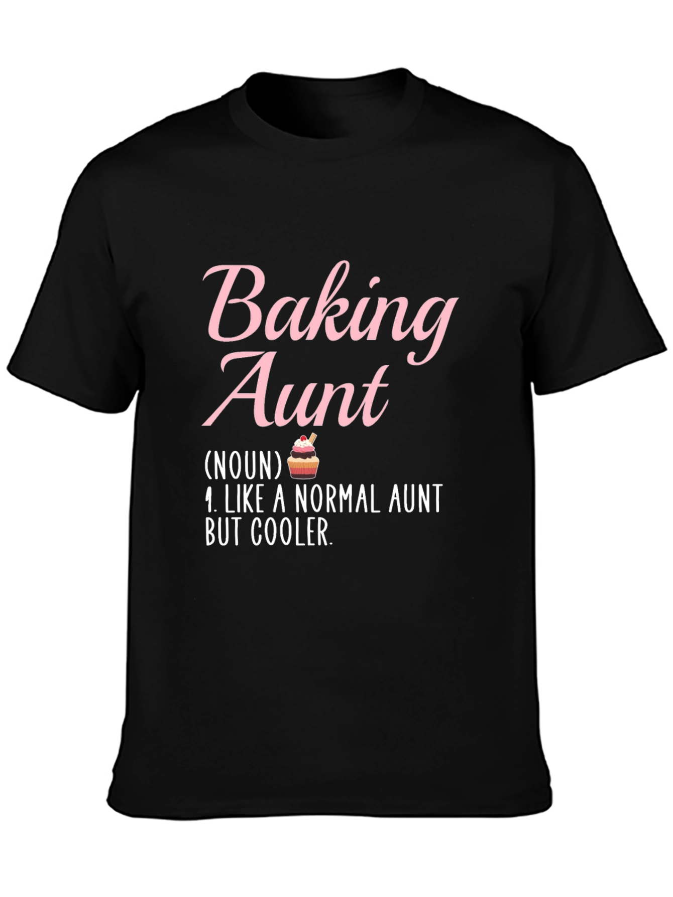 Baking Aunt T-Shirt - Cool Aunt Definition Tee