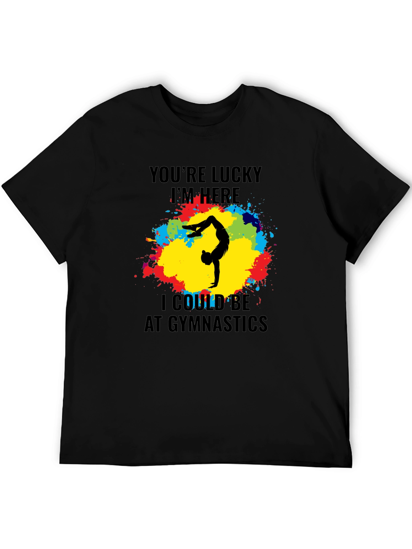 Gymnastics Graphic Tee - Lucky Im Here T-Shirt