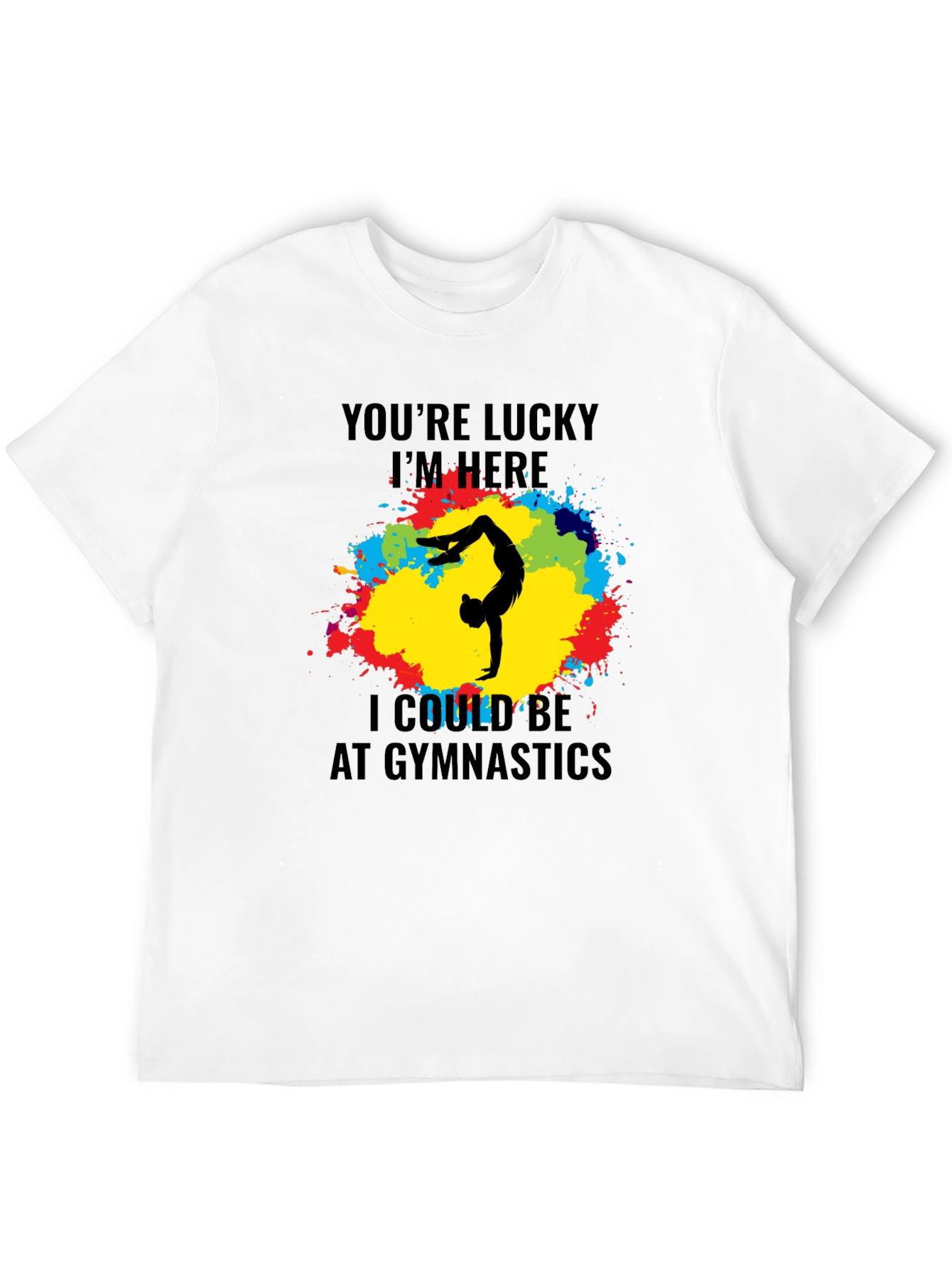 Gymnastics Graphic Tee - Lucky Im Here T-Shirt