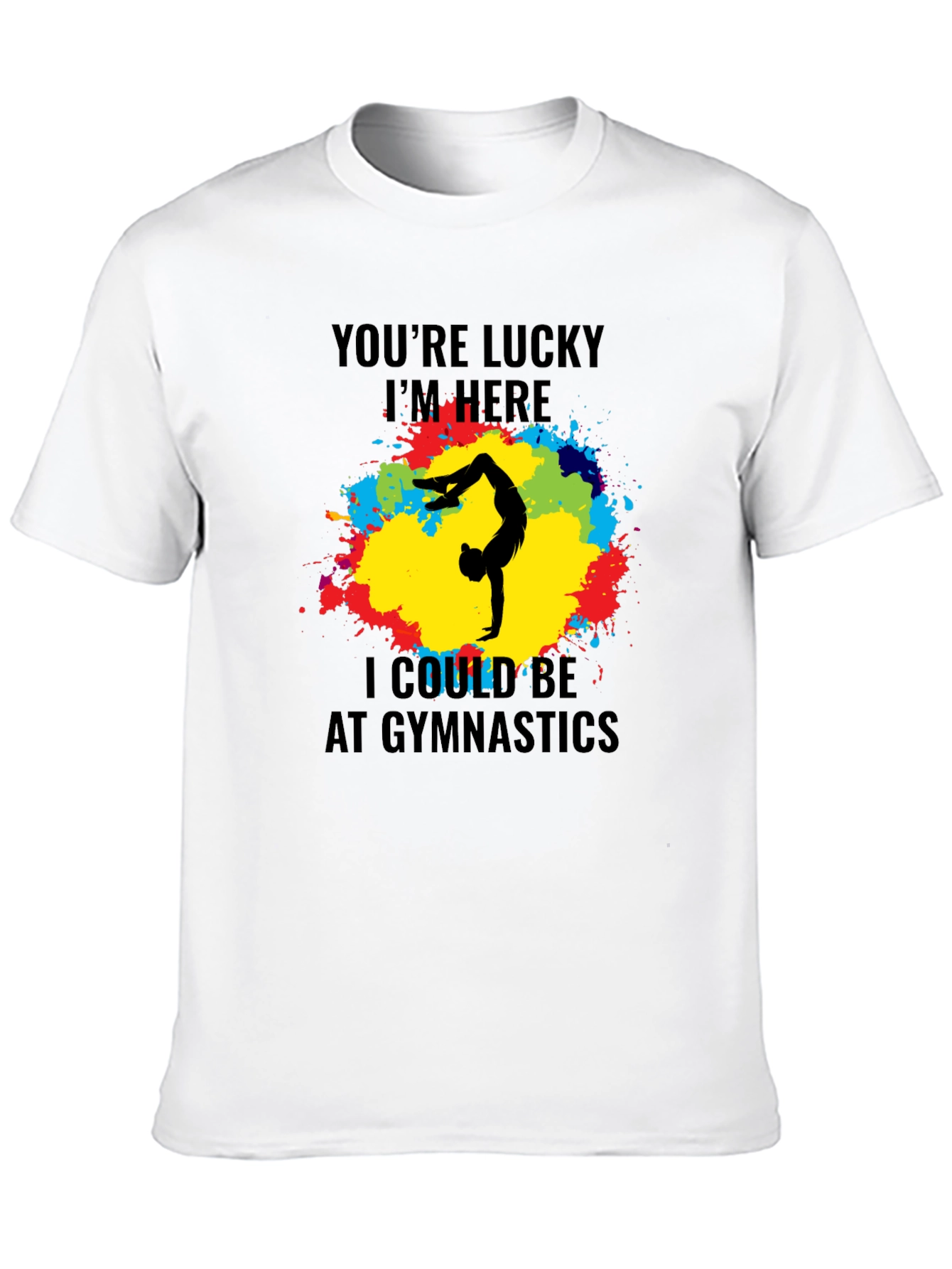 Gymnastics Graphic Tee - Lucky Im Here T-Shirt