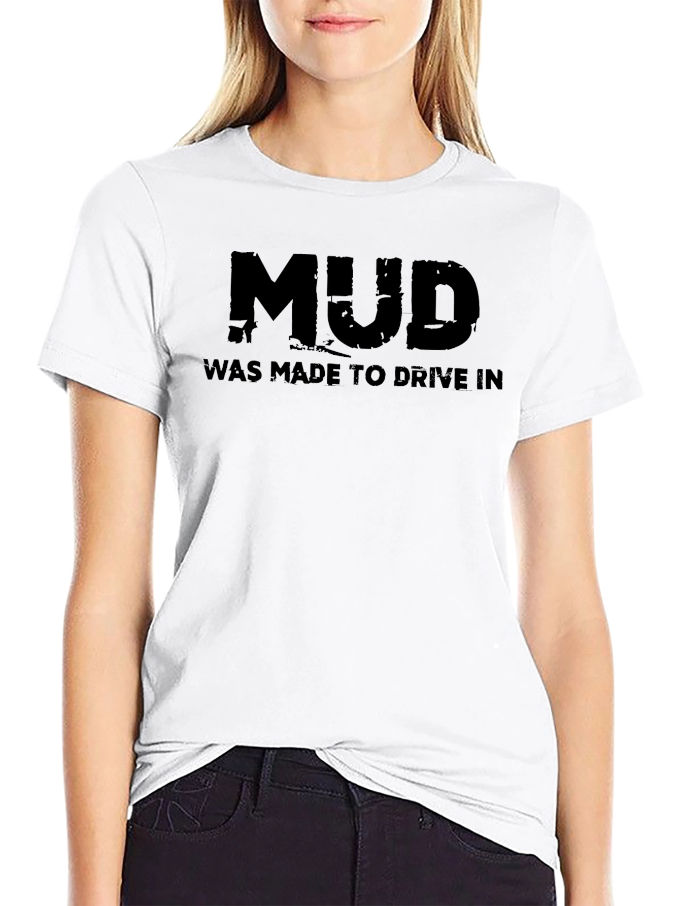 Mud Made to Drive In Black T-Shirt