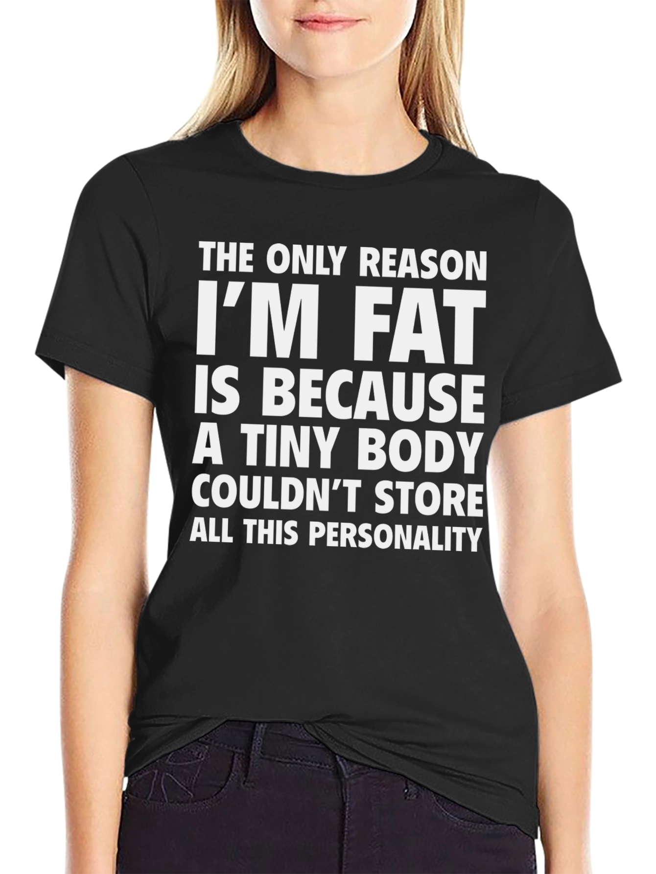 Funny Im Fat Graphic Tee - Personality Shirt