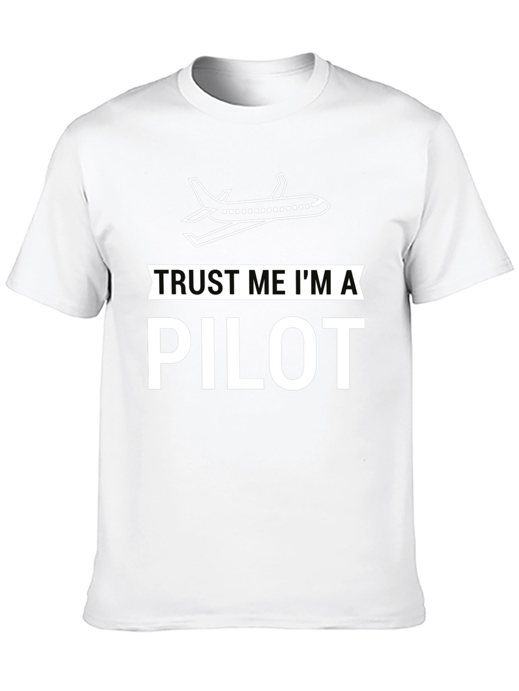 Trust Me Im a Pilot Black Graphic T-Shirt