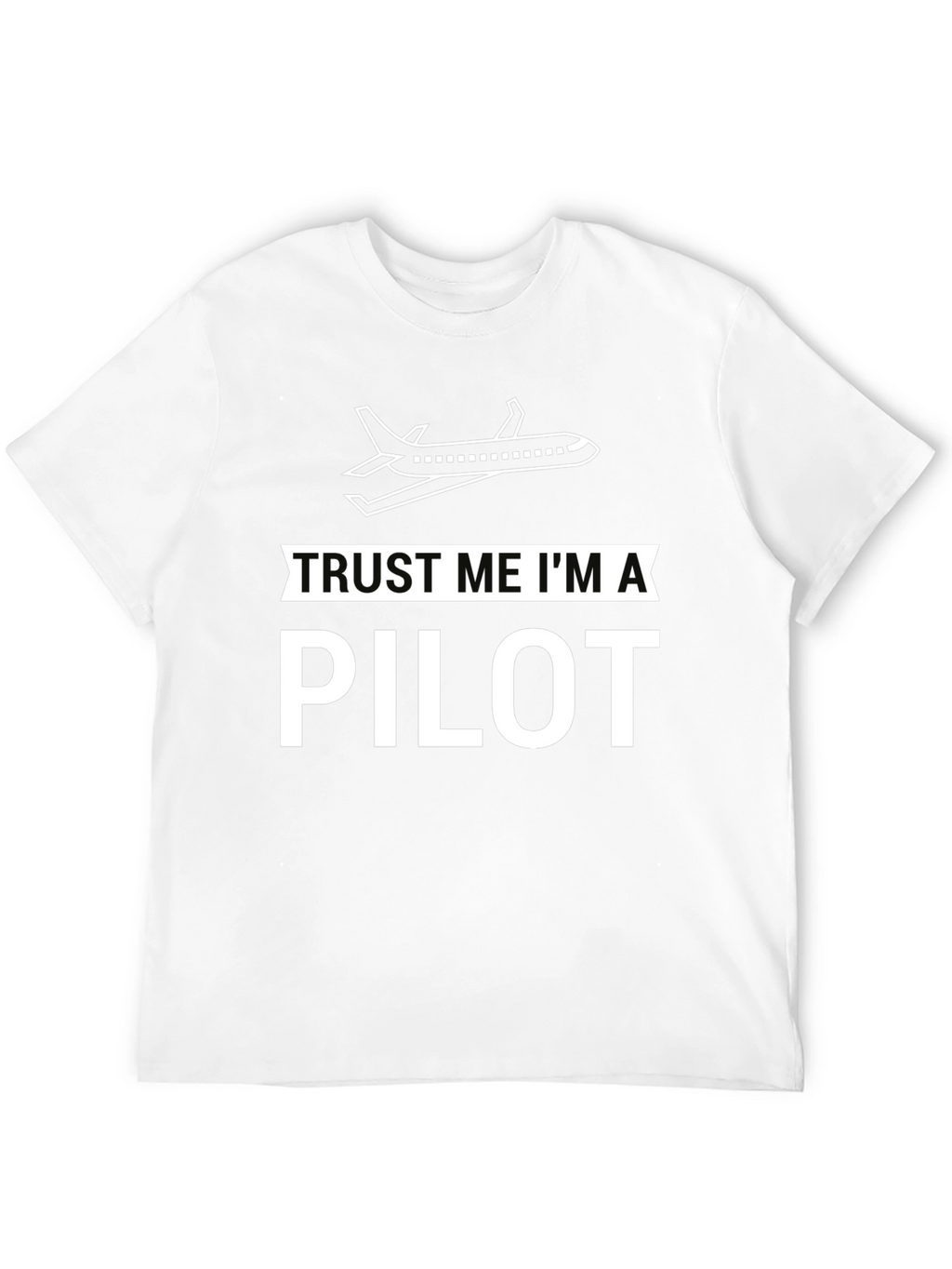 Trust Me Im a Pilot Black Graphic T-Shirt