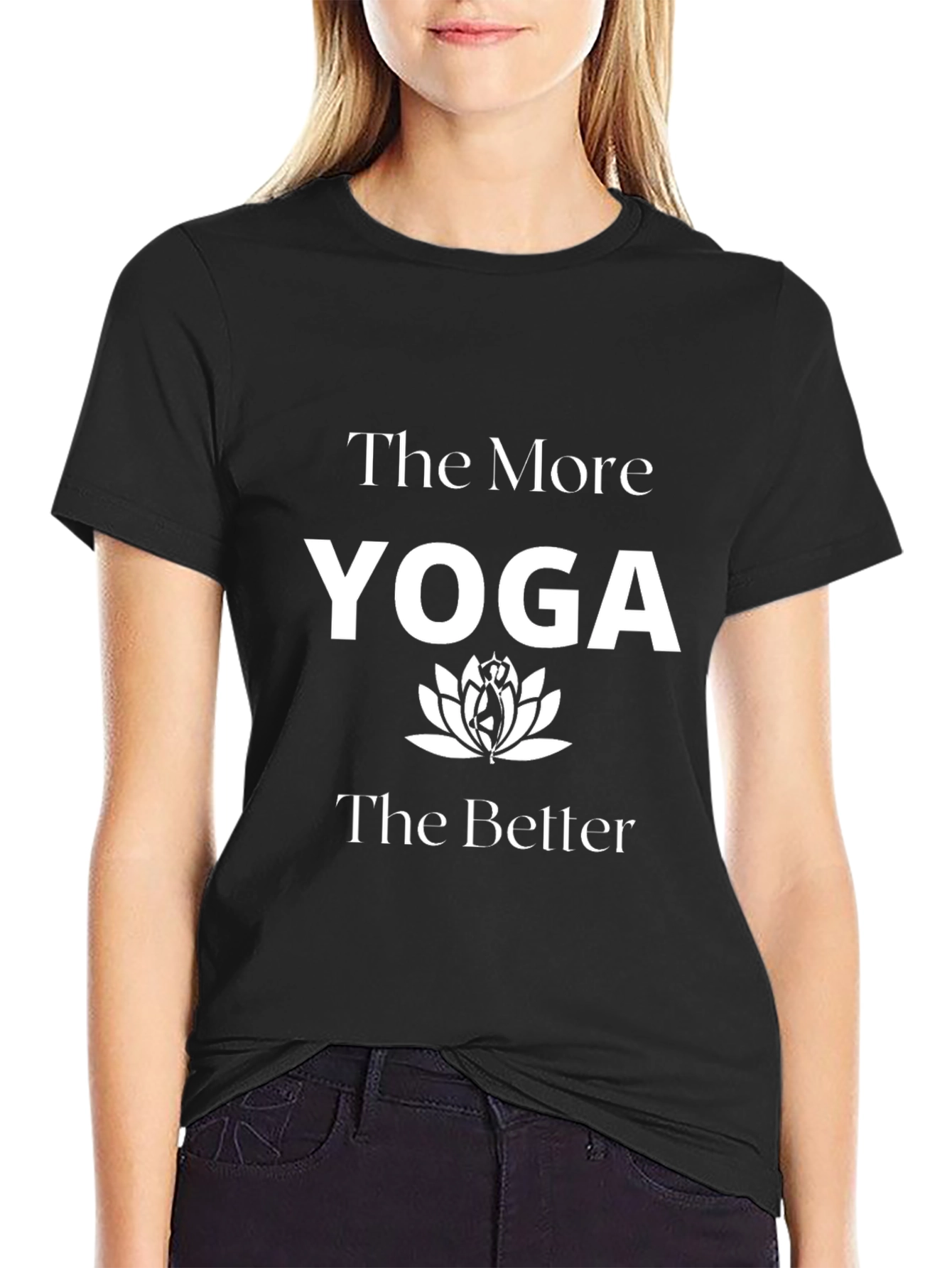 Yoga Lover T-Shirt: The More Yoga The Better - Black