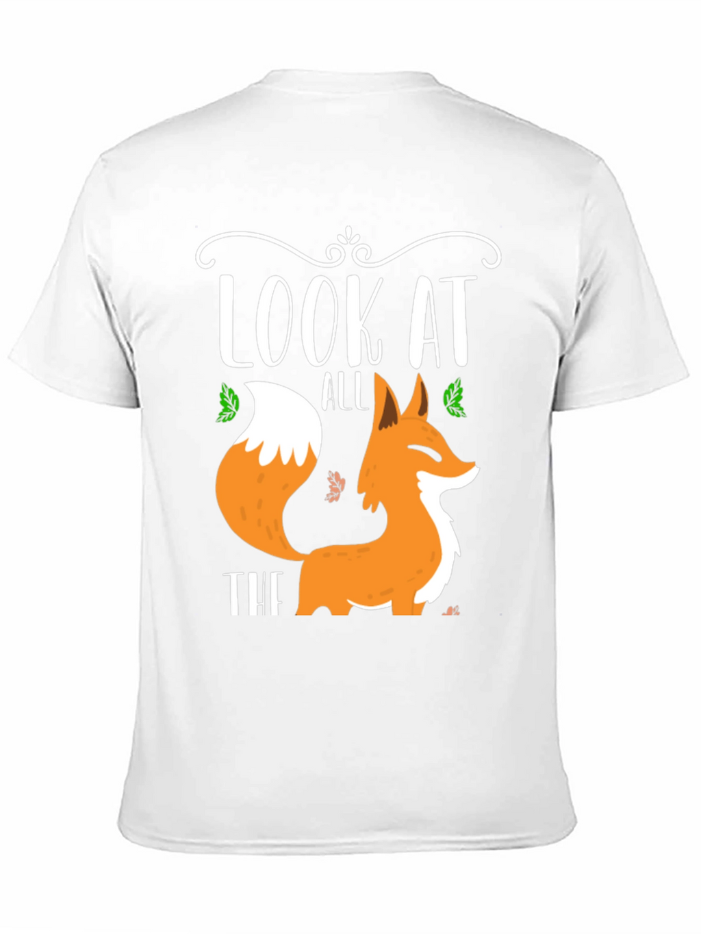 Look At All The Fox T-Shirt
