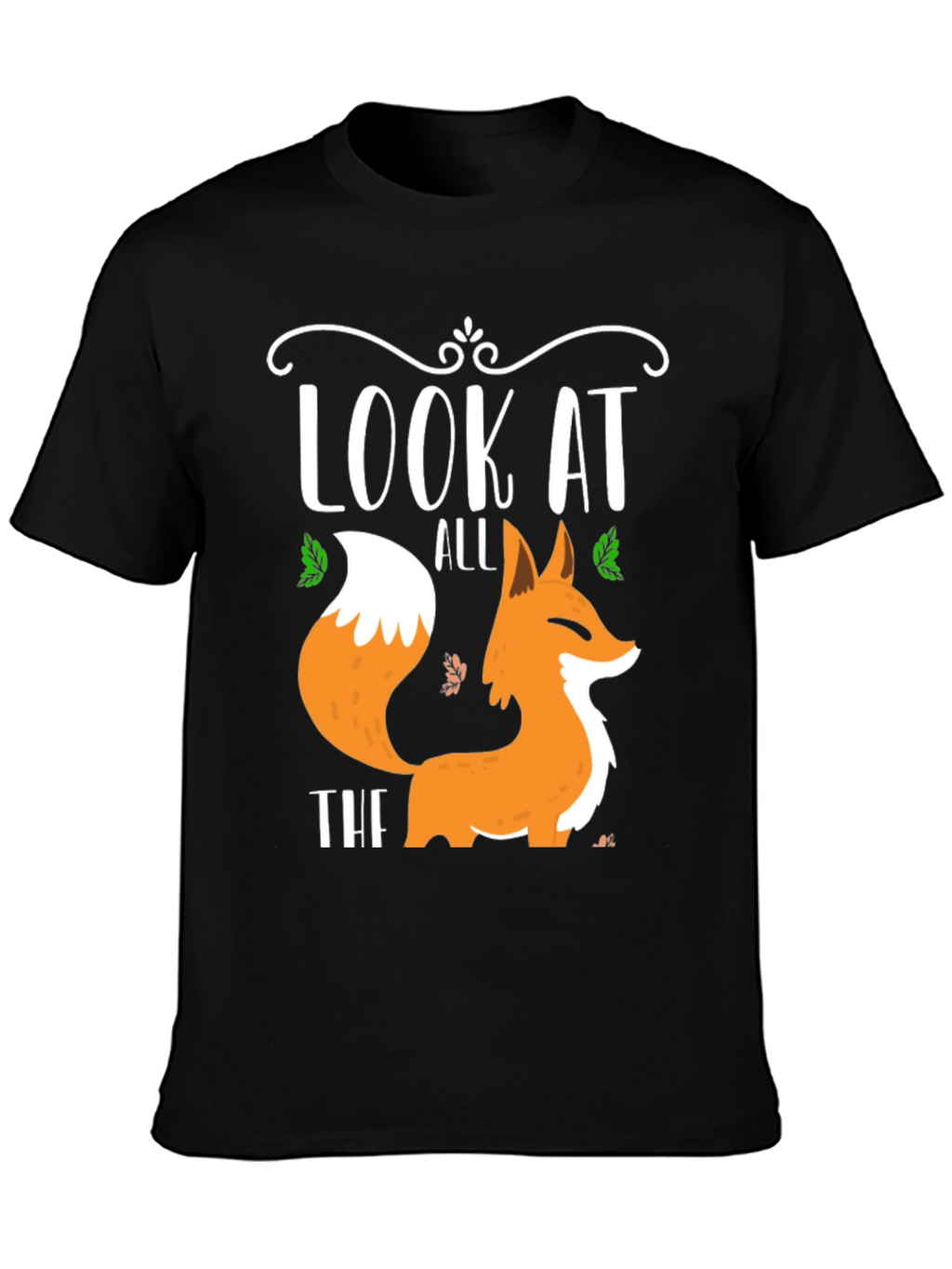 Look At All The Fox T-Shirt