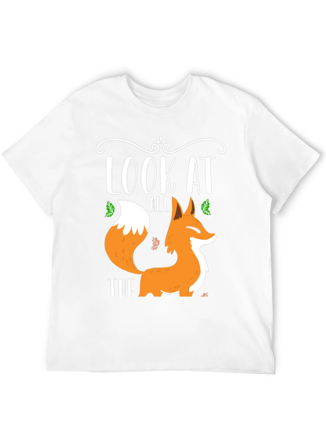 Look At All The Fox T-Shirt