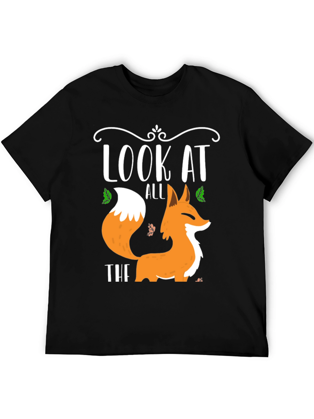 Look At All The Fox T-Shirt