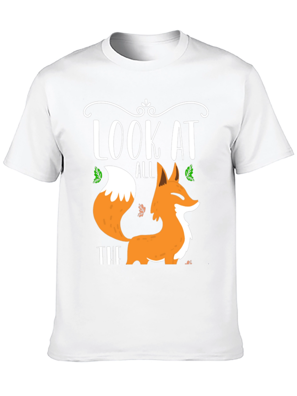 Look At All The Fox T-Shirt