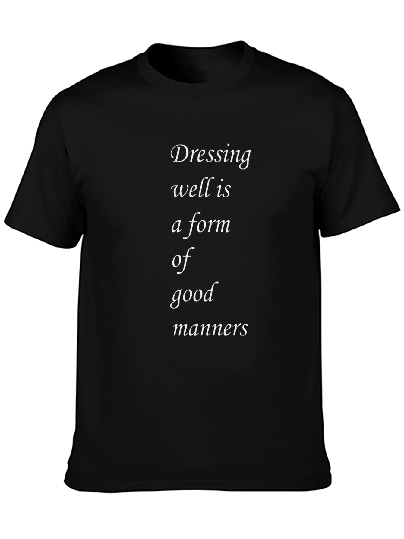 Dressing Well Manners T-Shirt - Black Crew Neck Tee