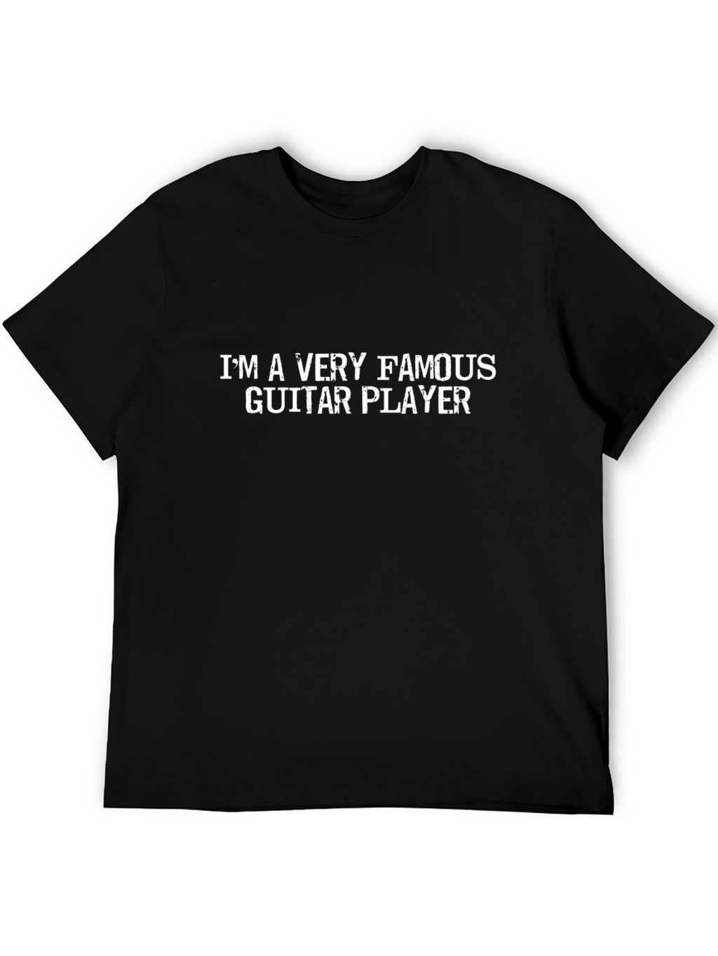 Im A Very Famous Guitar Player Graphic Tee