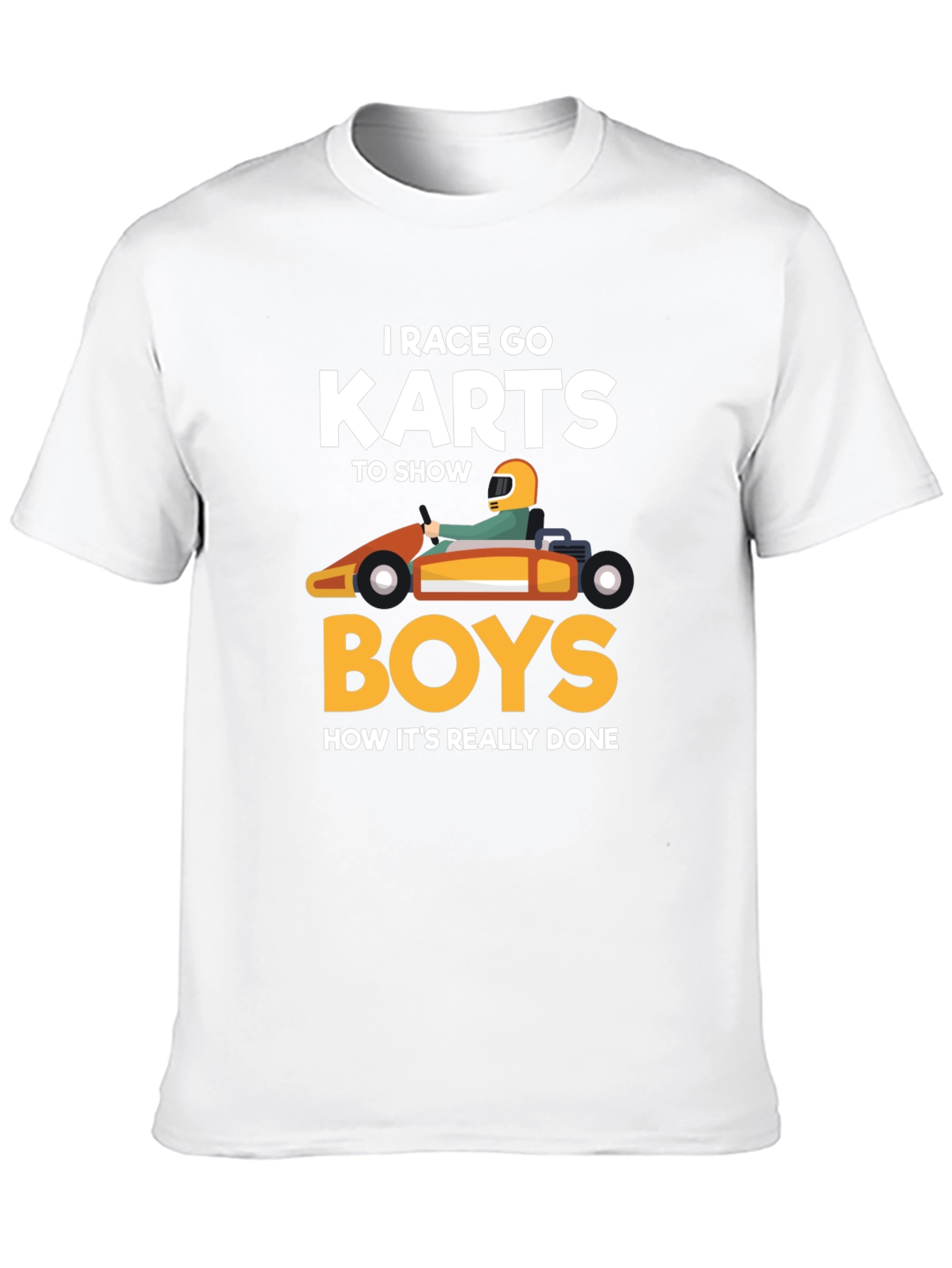 I Race Go Karts T-Shirt Funny Kart Racing Tee