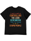Controlling The Look Funny T-Shirt