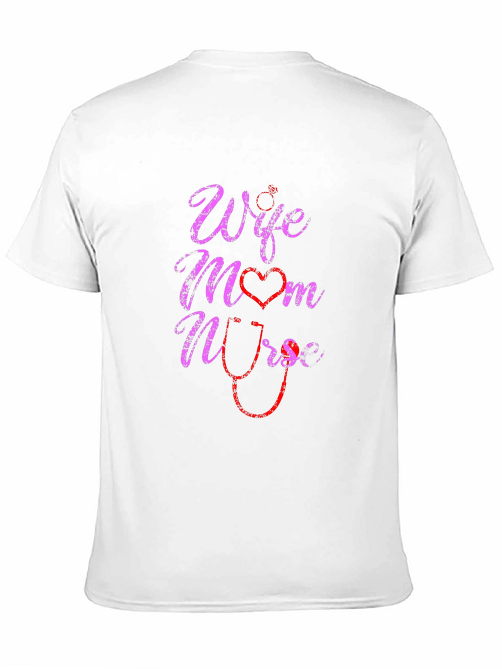 Wife Mom Nurse Graphic T-Shirt