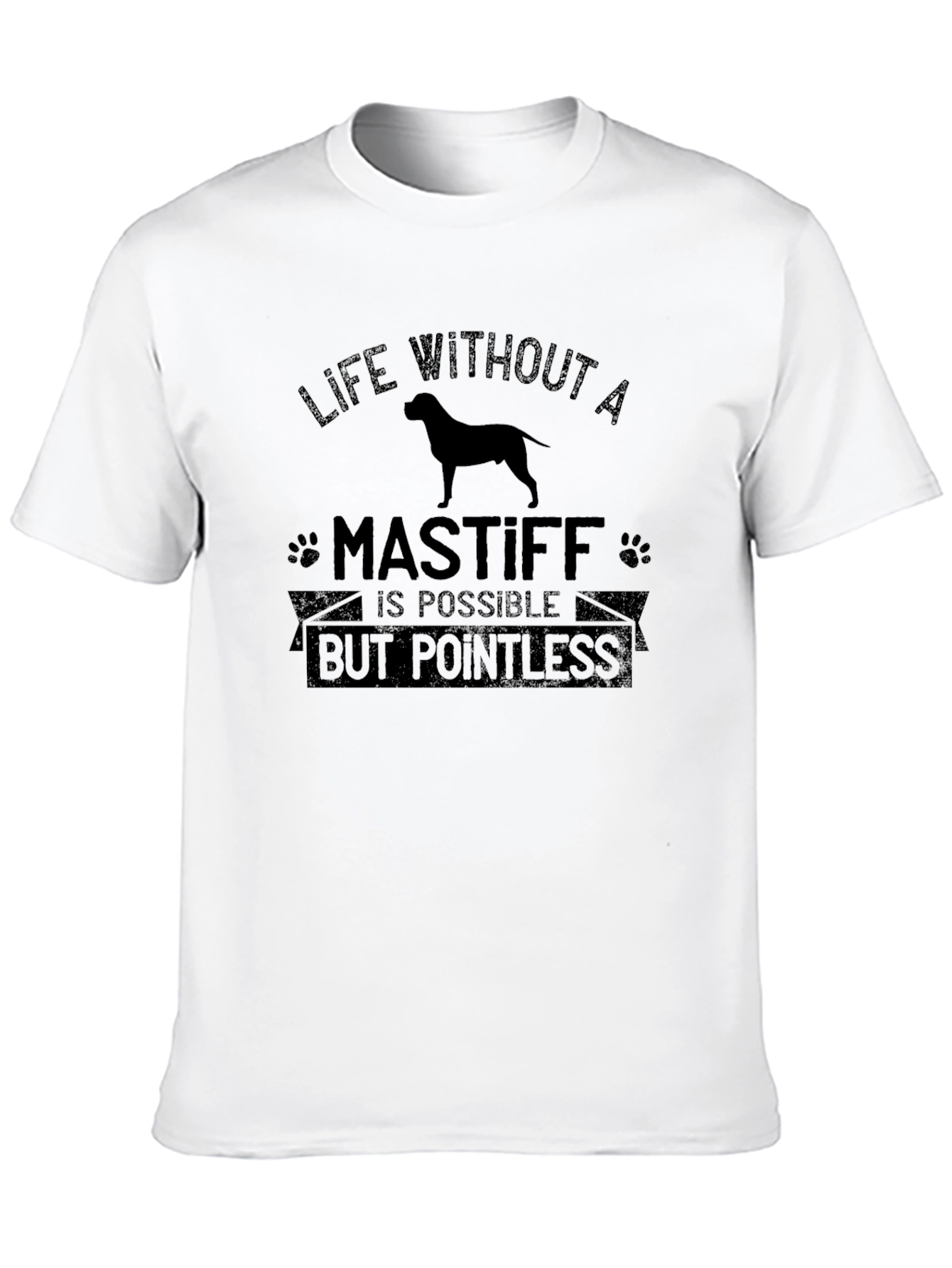 Life Without a Mastiff T-Shirt - Pointless