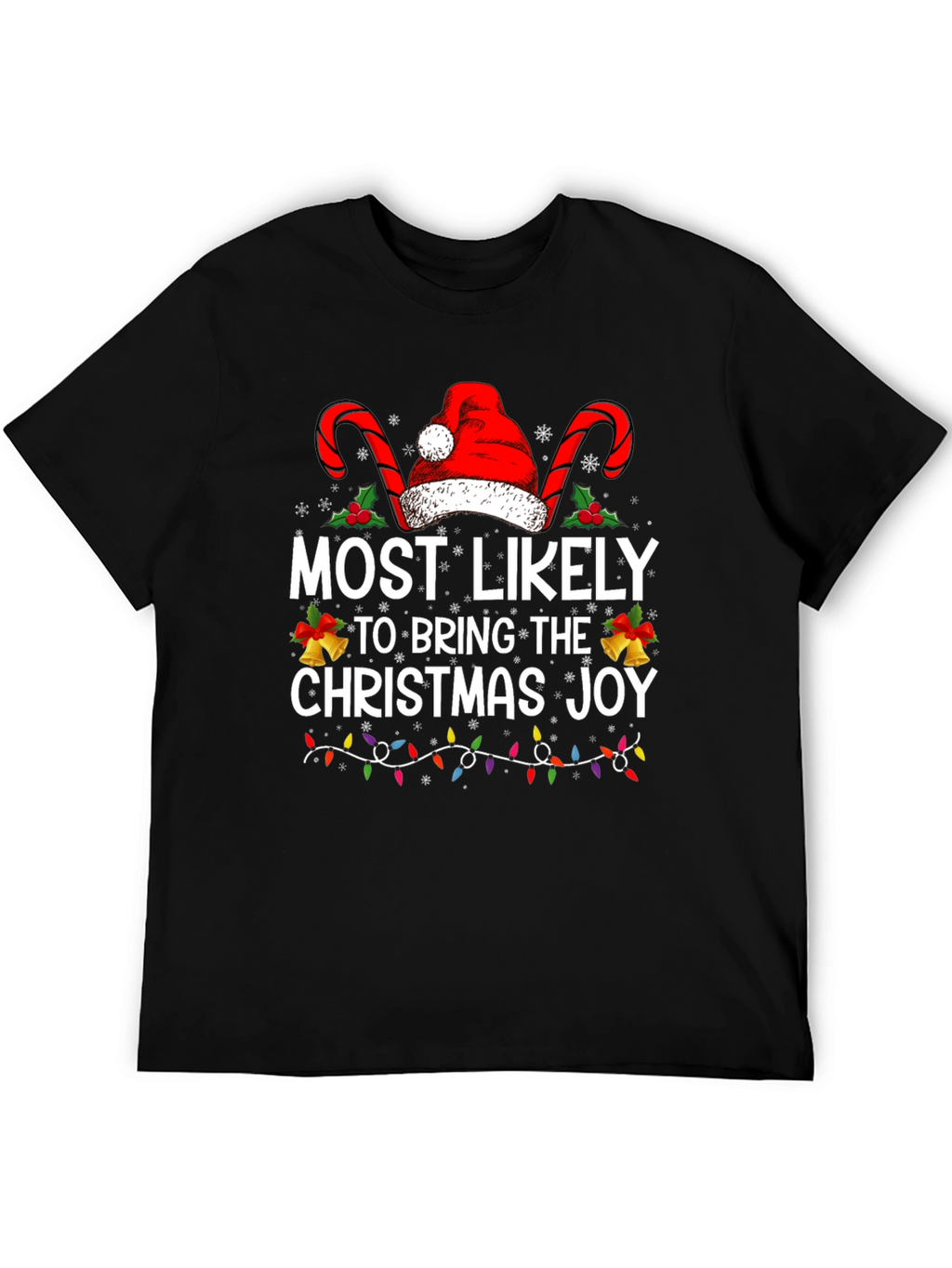 Most Likely to Bring Christmas Joy Holiday T-Shirt
