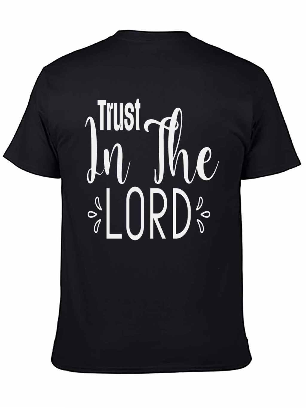 Trust in The Lord T-Shirt - Christian Apparel