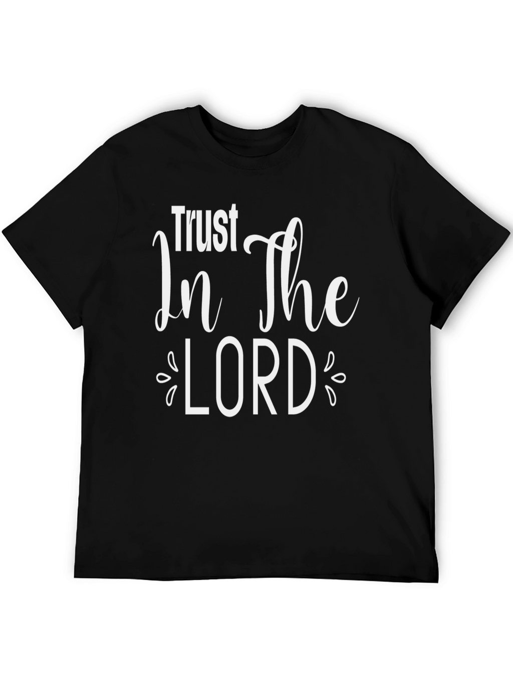 Trust in The Lord T-Shirt - Christian Apparel