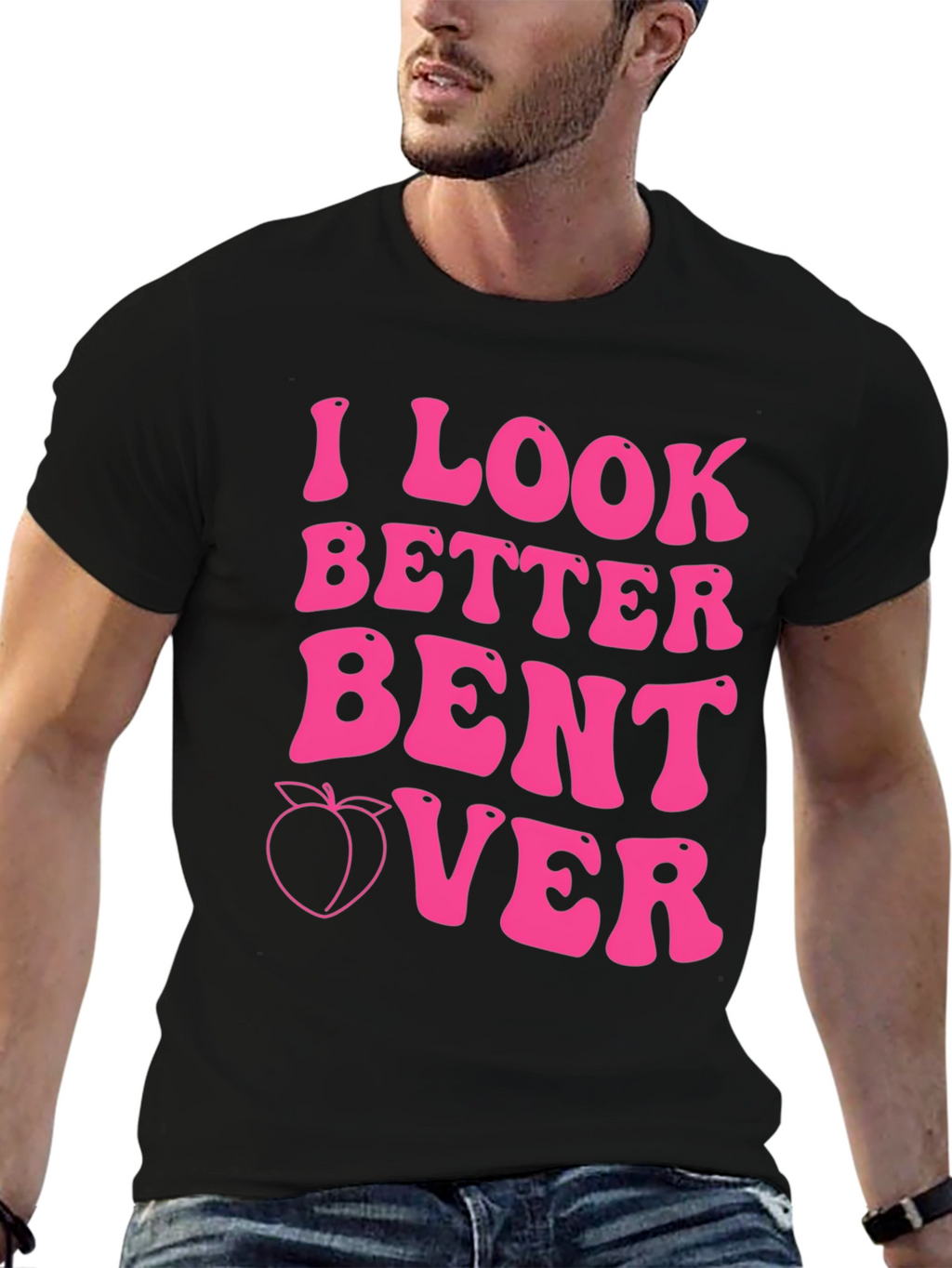 I Look Better Bent Over Pink Graphic Tee