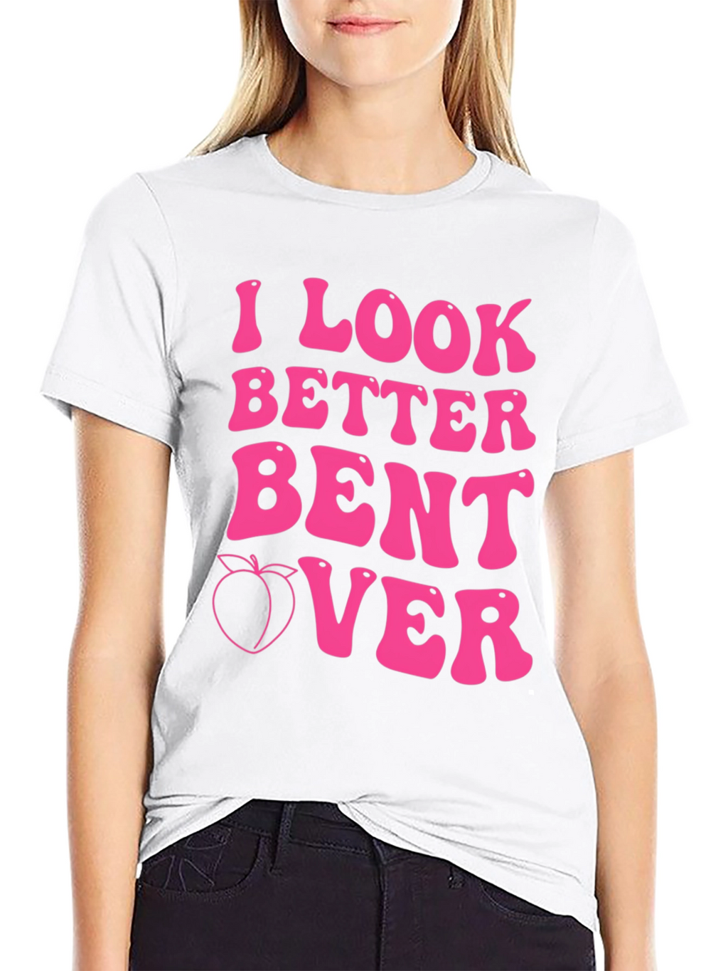 I Look Better Bent Over Pink Graphic Tee