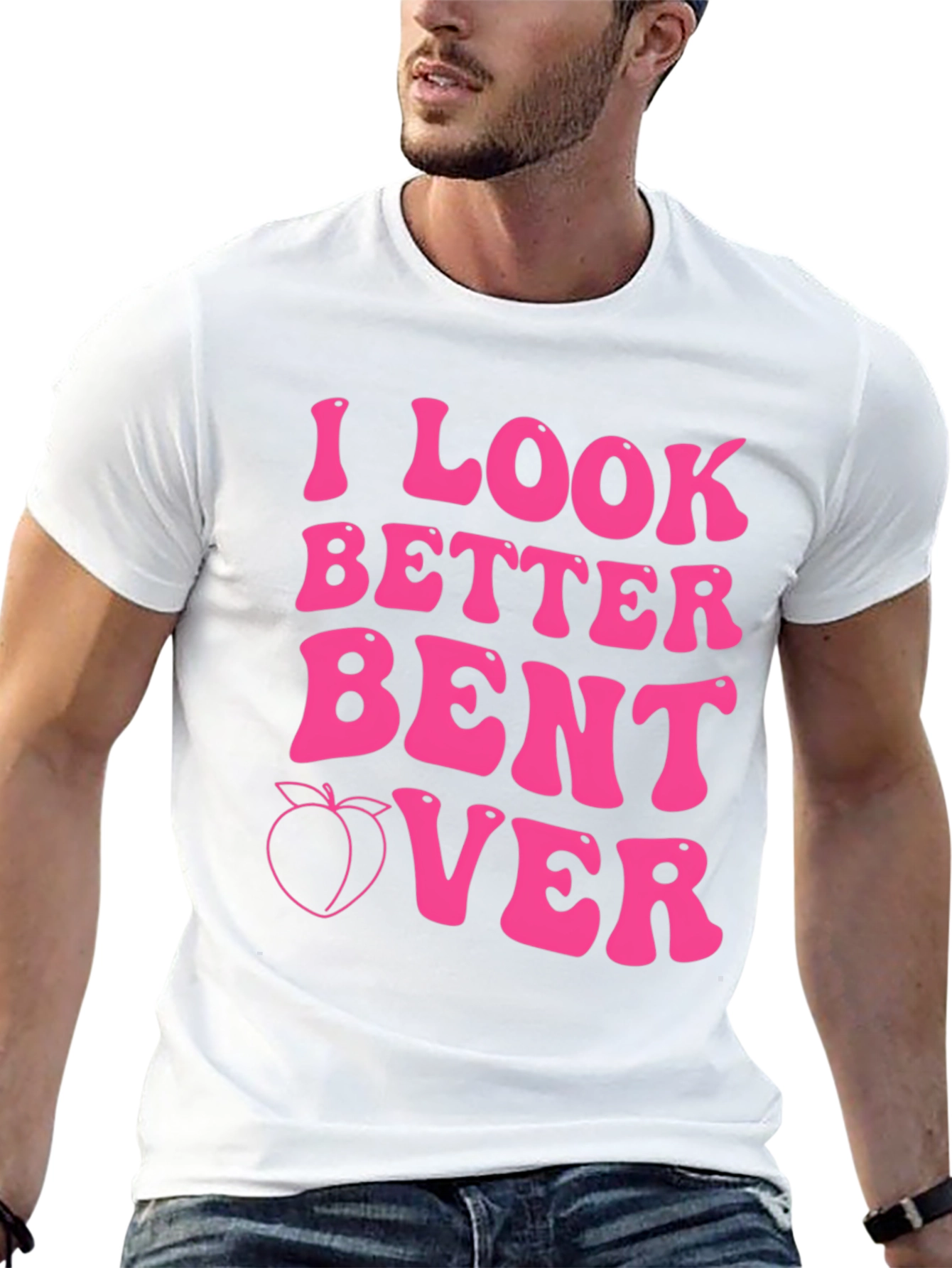 I Look Better Bent Over Pink Graphic Tee