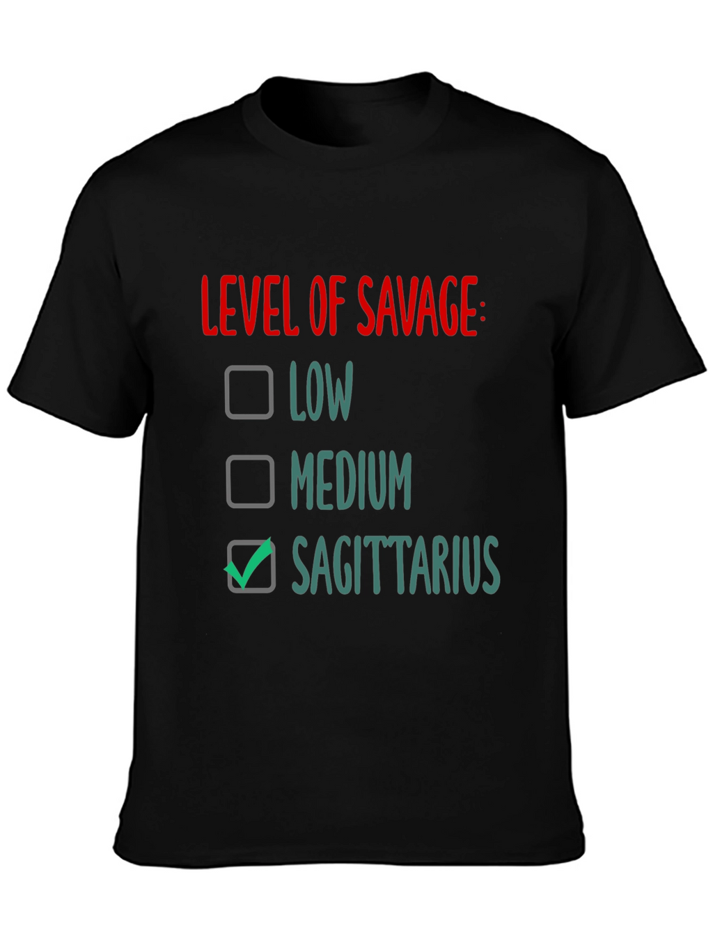 Sagittarius Level of Savage Graphic Tee