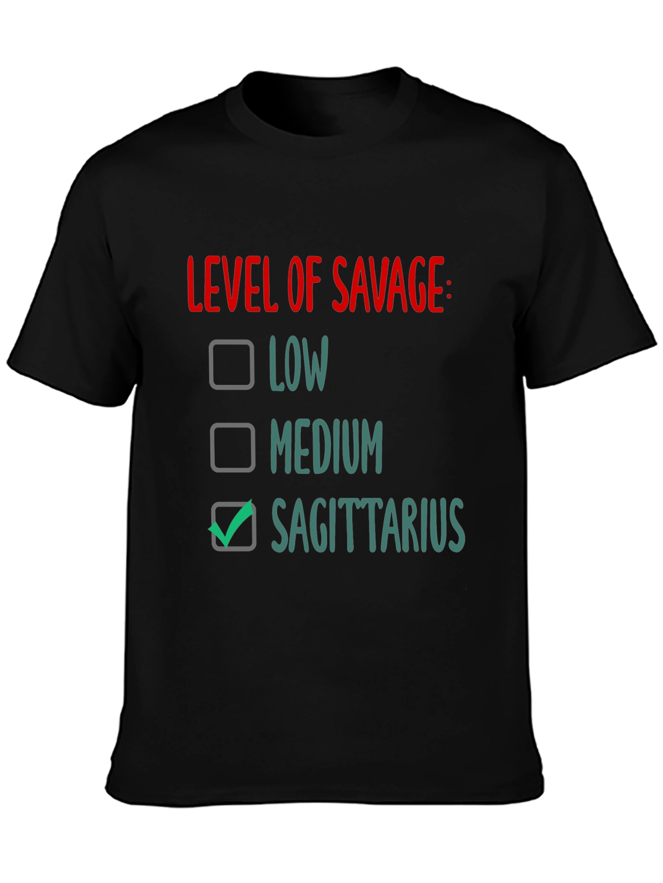 Sagittarius Level of Savage Graphic Tee