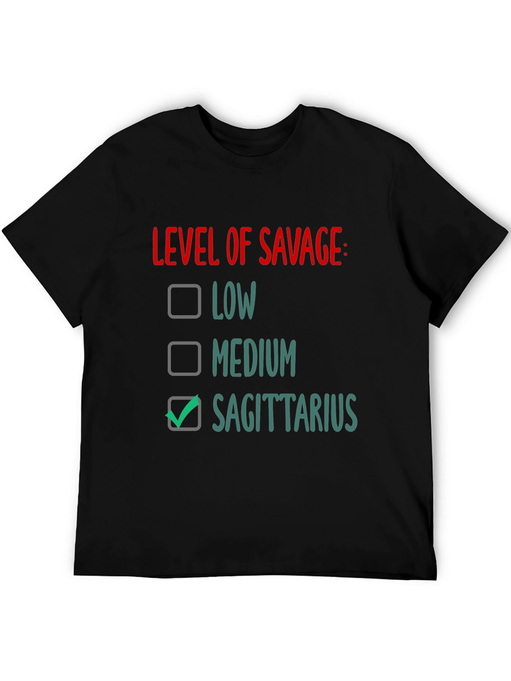 Sagittarius Level of Savage Graphic Tee