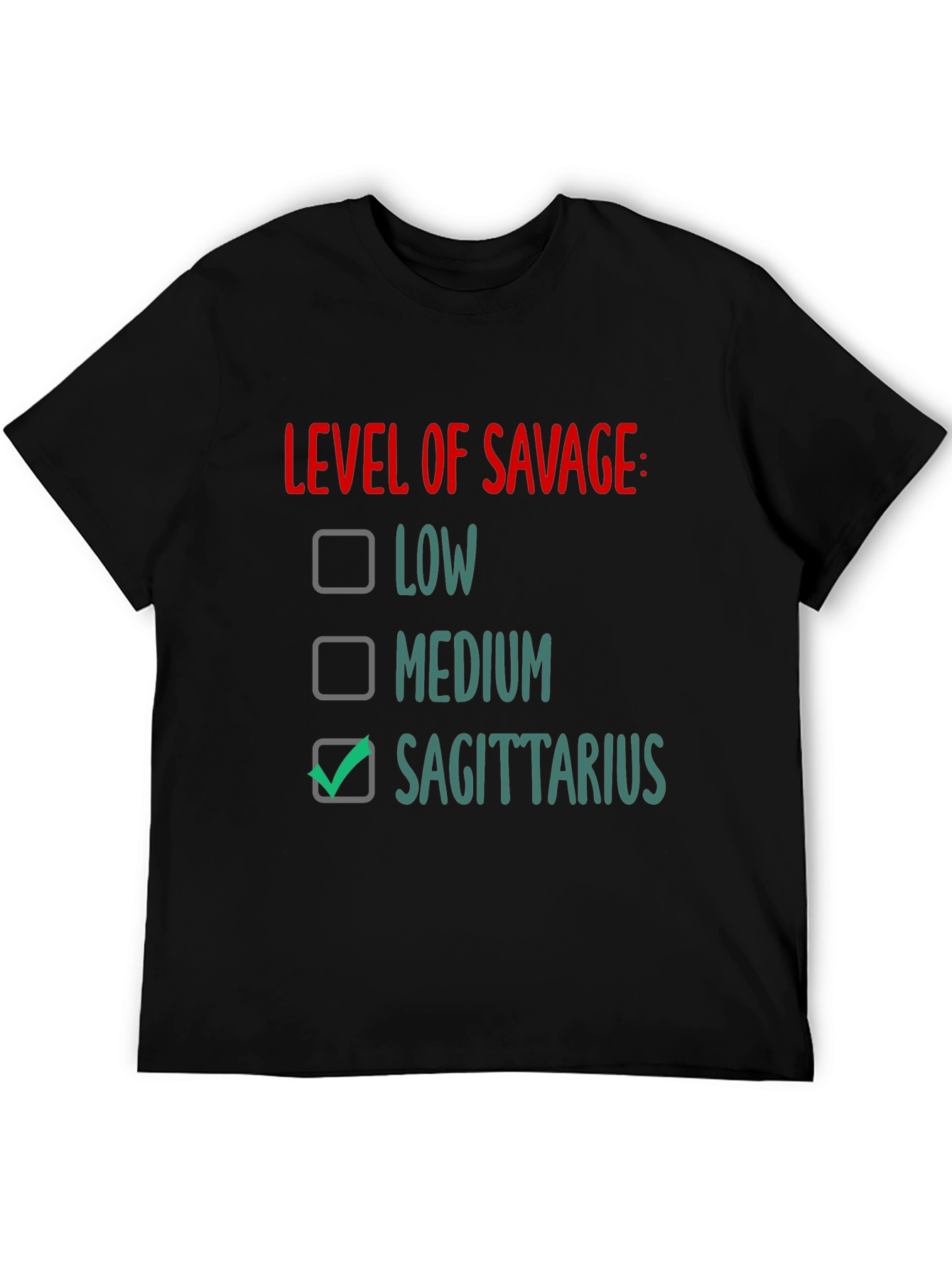 Sagittarius Level of Savage Graphic Tee