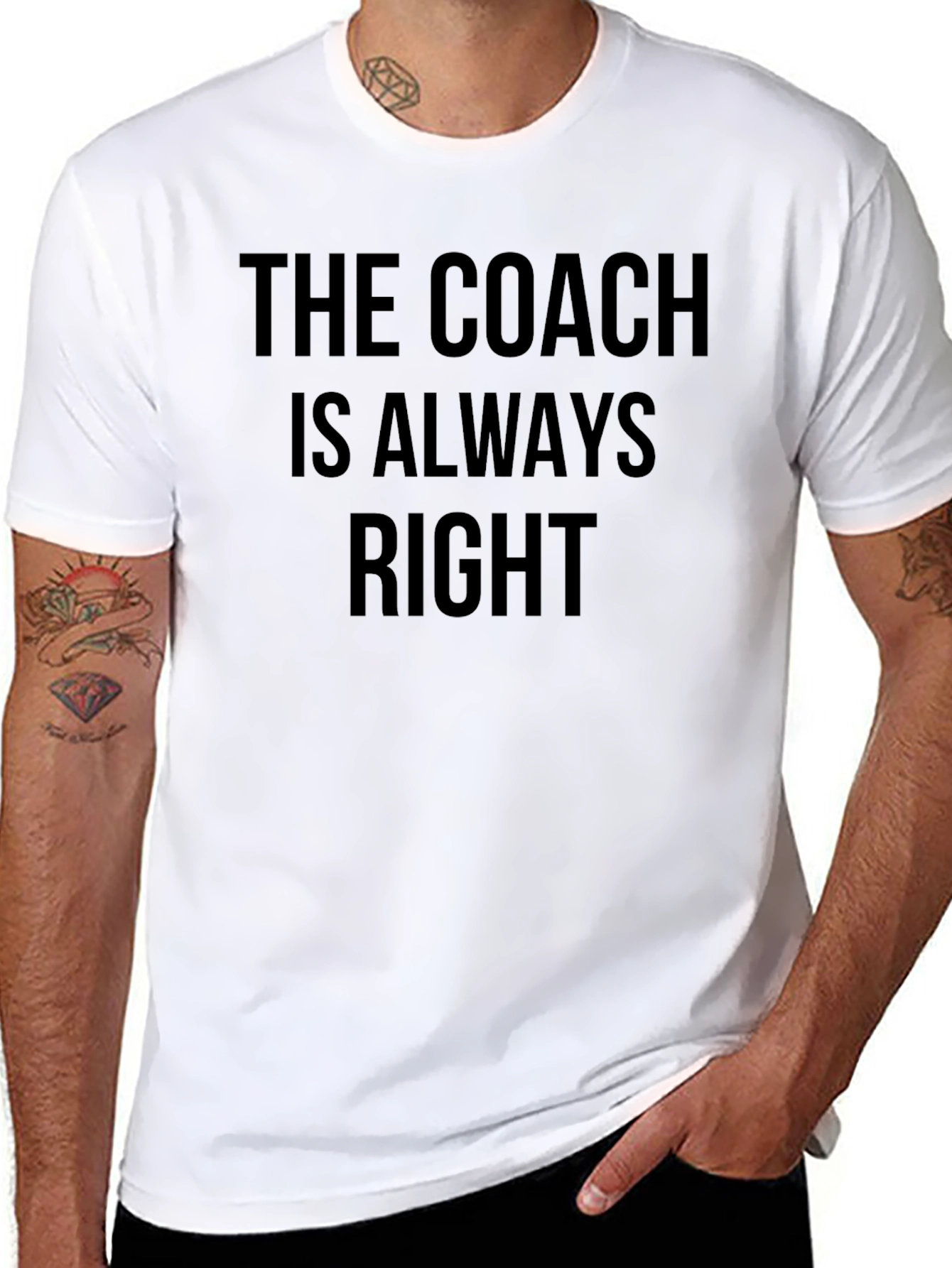 The Coach Is Always Right T-Shirt - Mens