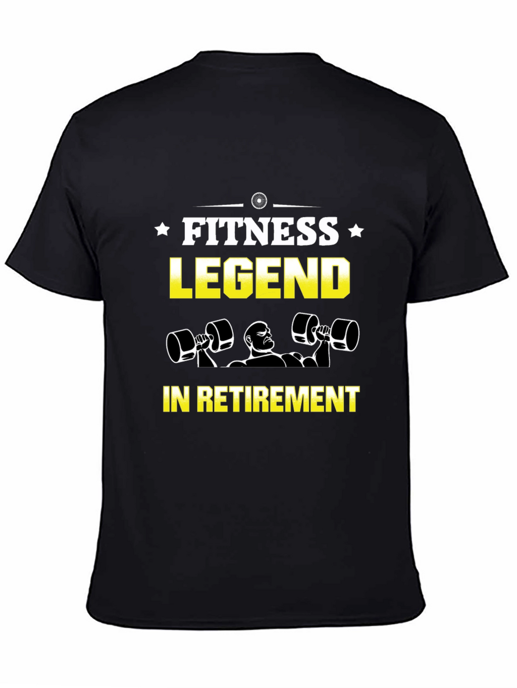 Fitness Legend in Retirement T-Shirt