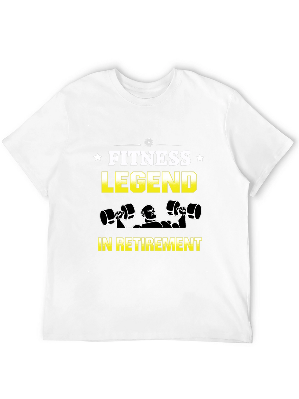 Fitness Legend in Retirement T-Shirt