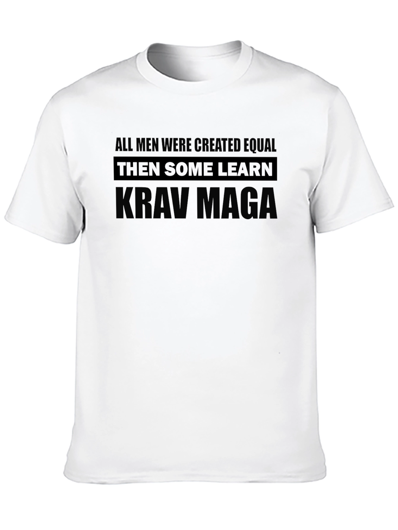 Krav Maga Graphic T-Shirt: All Men Are Equal