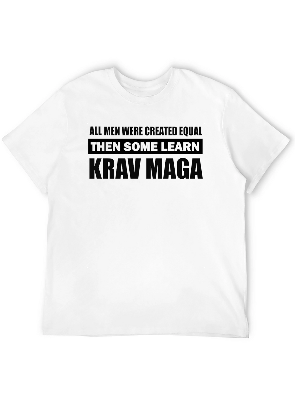 Krav Maga Graphic T-Shirt: All Men Are Equal