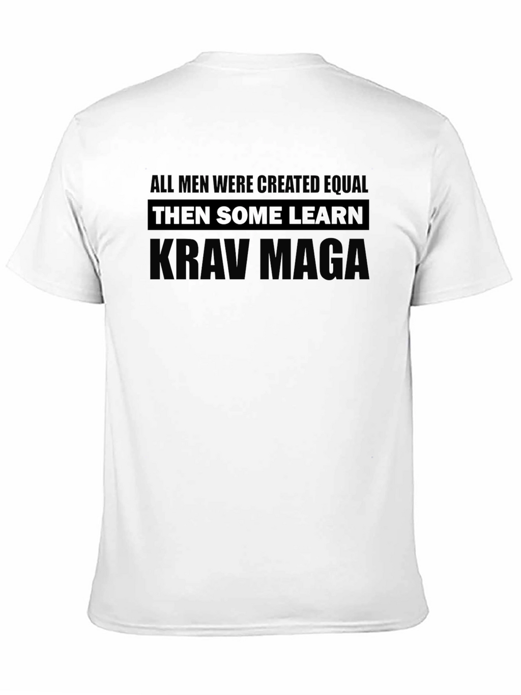 Krav Maga Graphic T-Shirt: All Men Are Equal