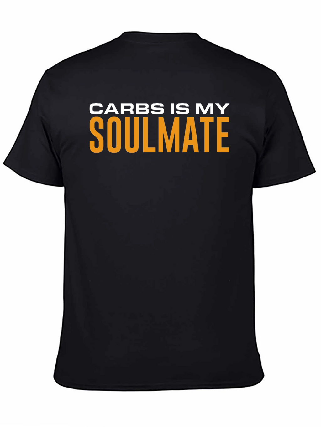 Carbs Is My Soulmate Funny T-Shirt