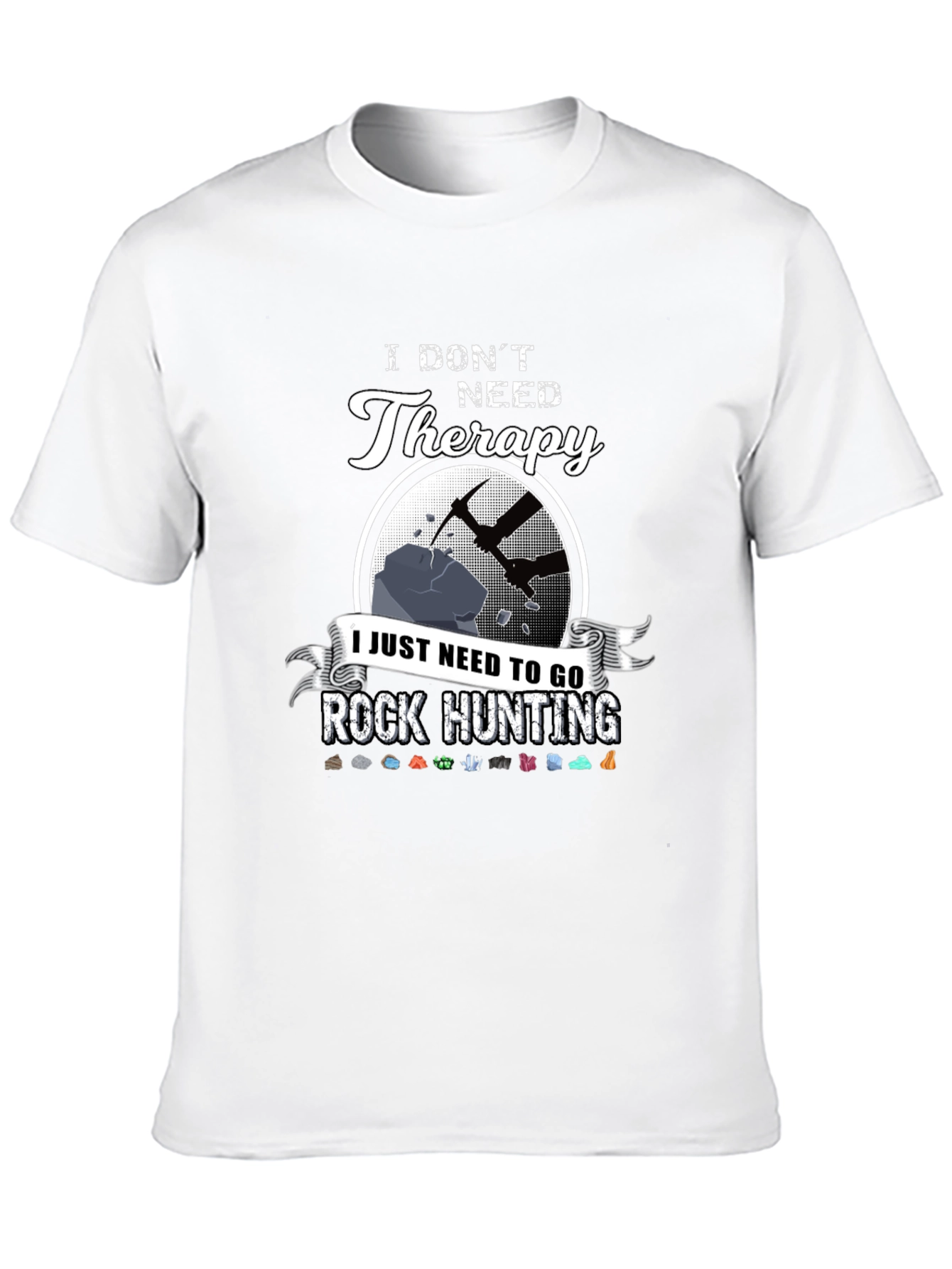Rock Hunting Therapy T-Shirt