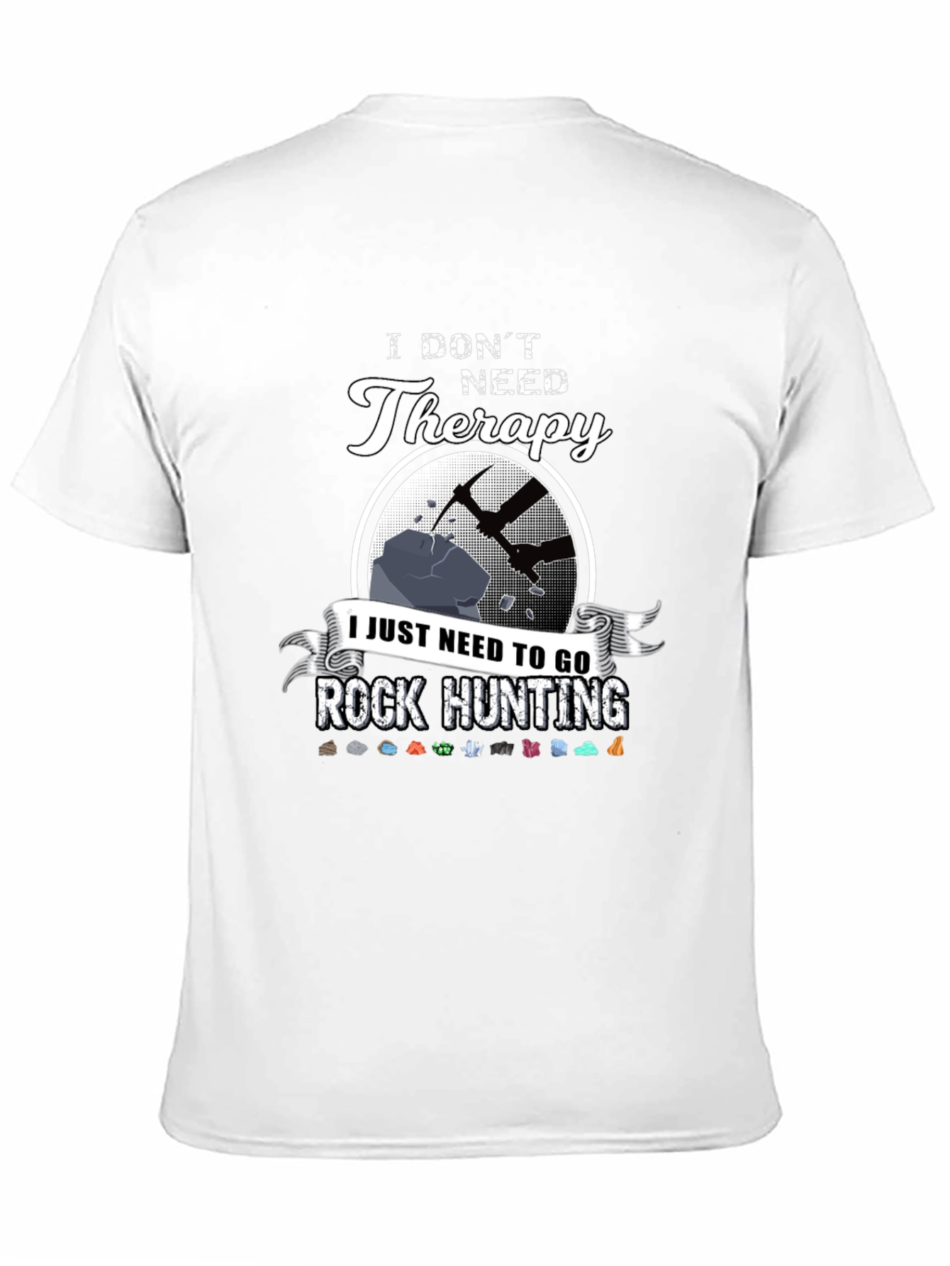 Rock Hunting Therapy T-Shirt