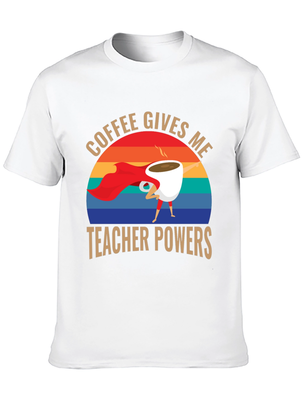 Coffee Gives Me Teacher Powers T-Shirt