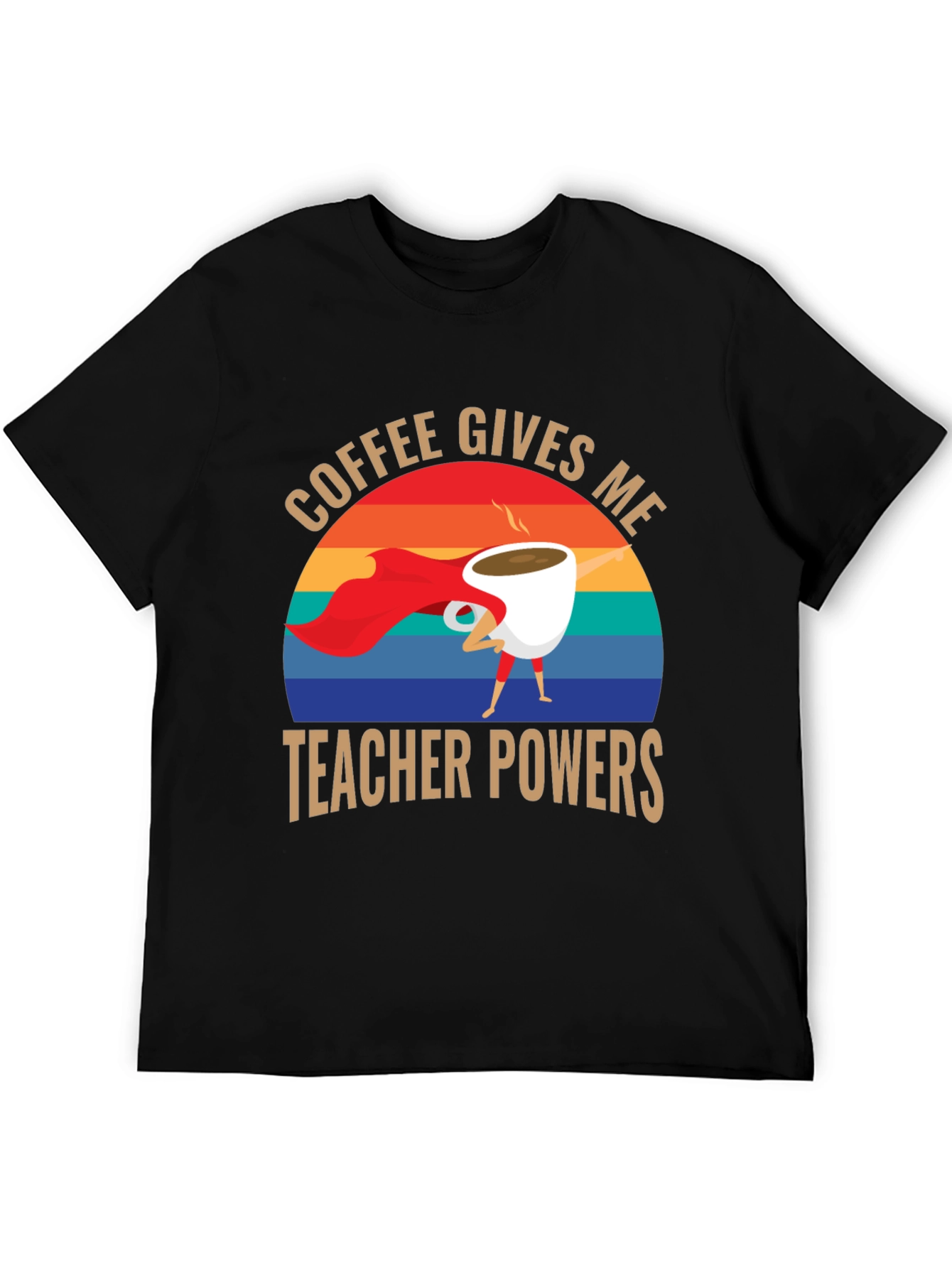 Coffee Gives Me Teacher Powers T-Shirt