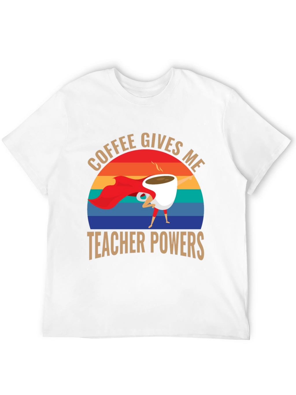 Coffee Gives Me Teacher Powers T-Shirt
