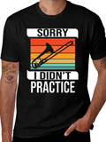 Sorry I Didnt Practice Trombone T-Shirt