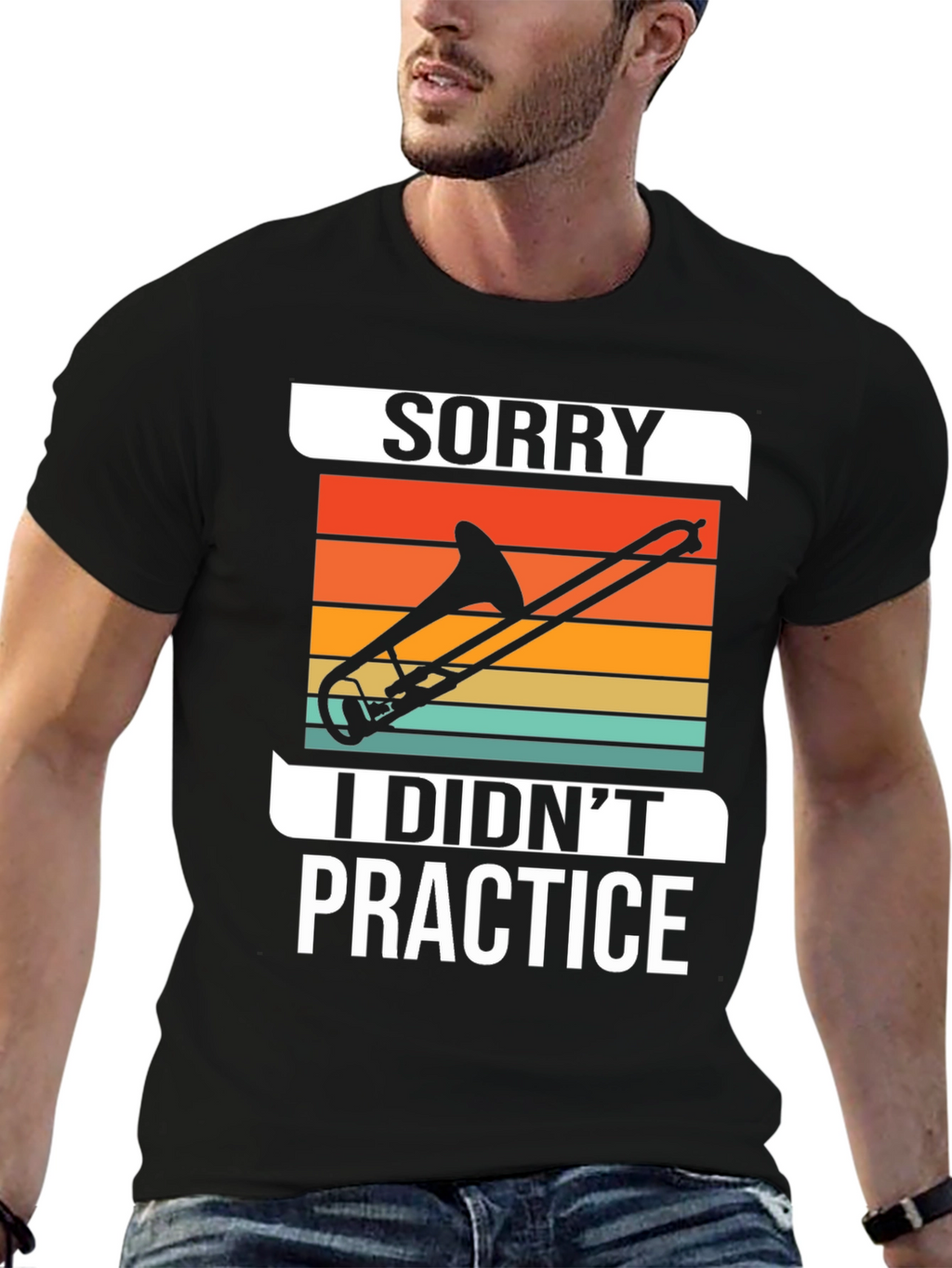 Sorry I Didnt Practice Trombone T-Shirt