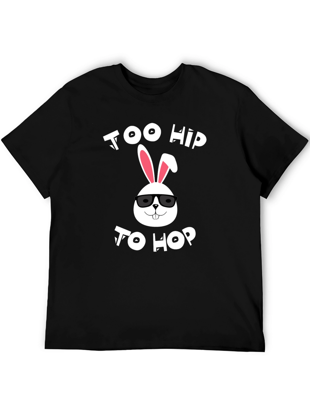 Too Hip to Hop Easter Bunny T-Shirt