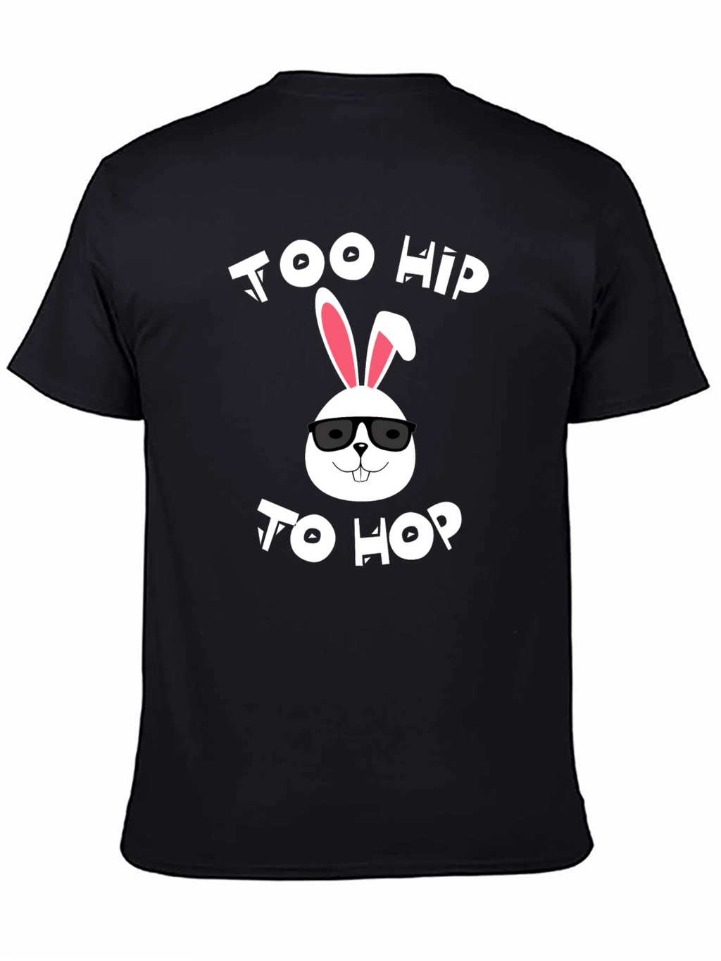 Too Hip to Hop Easter Bunny T-Shirt