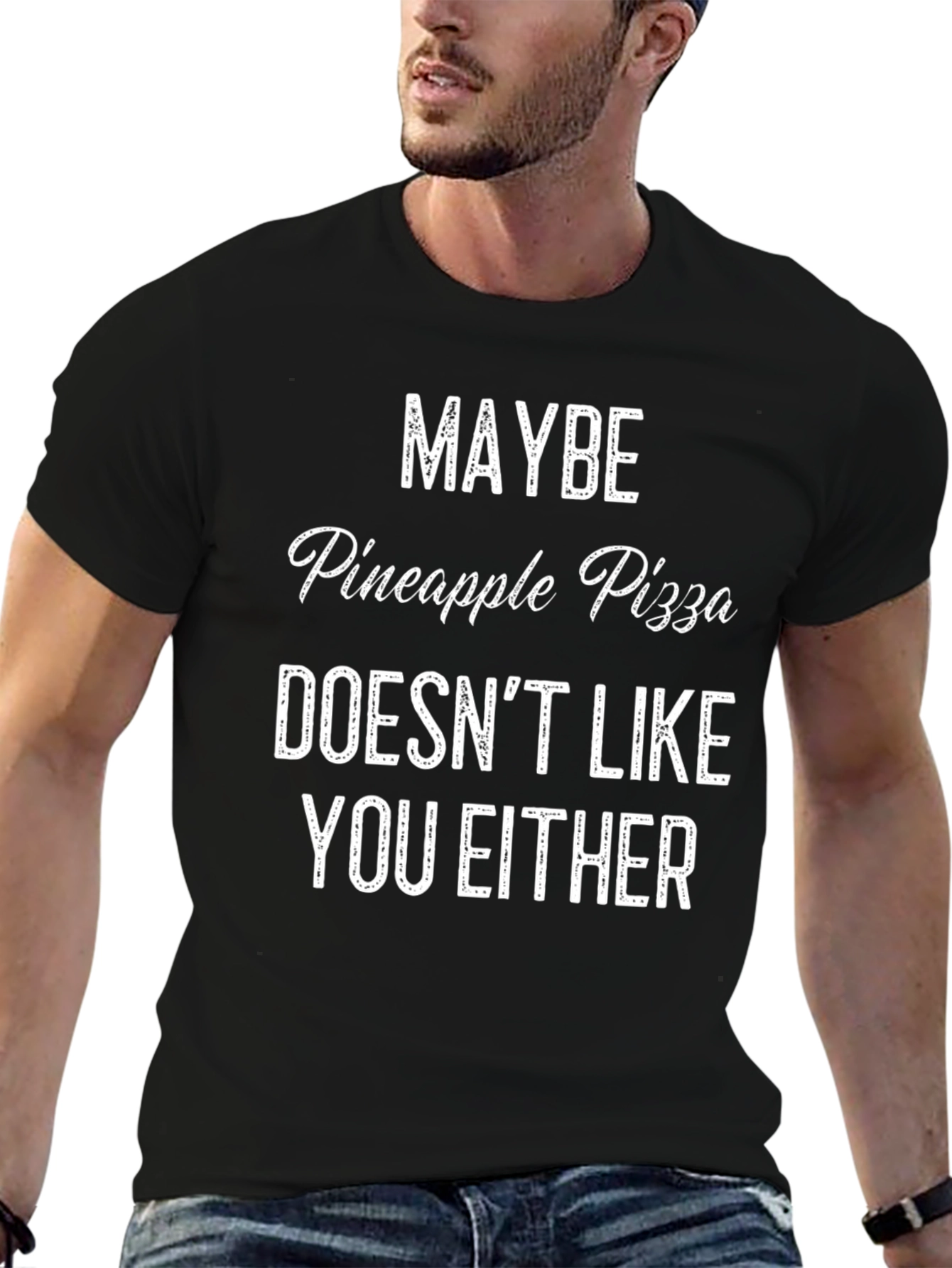 Pineapple Pizza T-Shirt: Maybe It Doesnt Like You Either