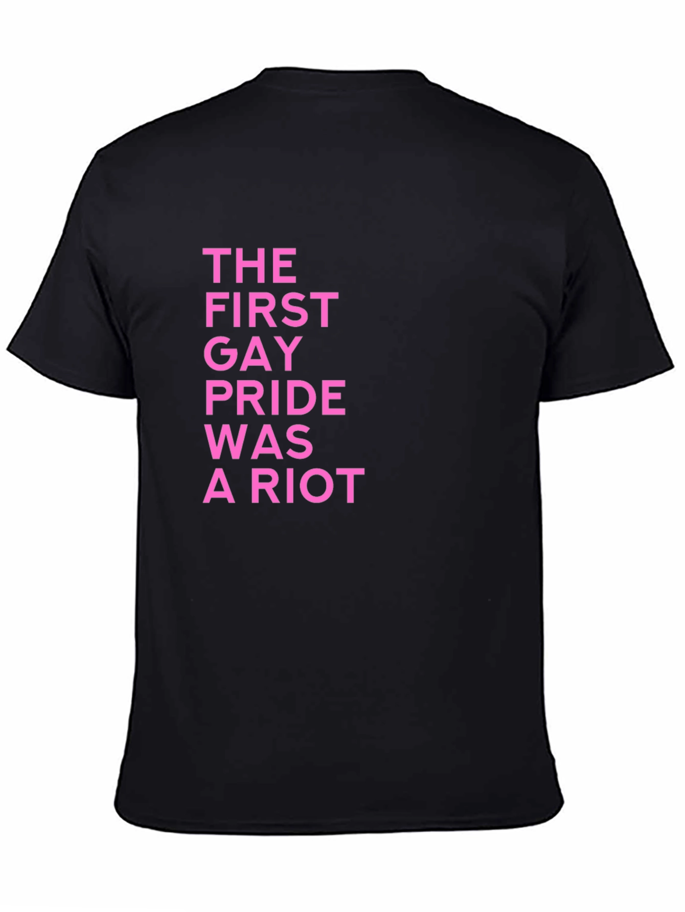The First Gay Pride Was A Riot T-Shirt