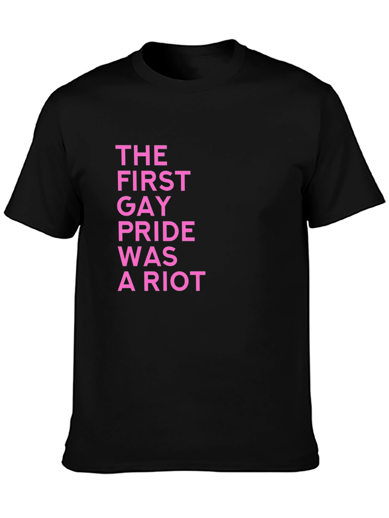 The First Gay Pride Was A Riot T-Shirt